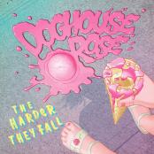 Dog House Rose - The Harder They Fall