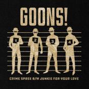 Goons! - Junkie For Your Love
