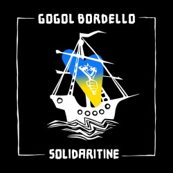 Gogol Bordello - Shot of Solidaritine