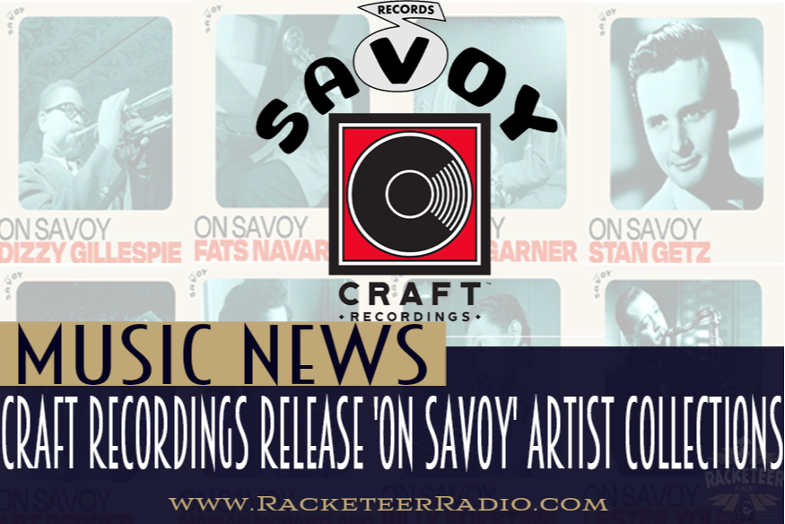 Craft Recordings Release 'On Savoy' Artist Collections