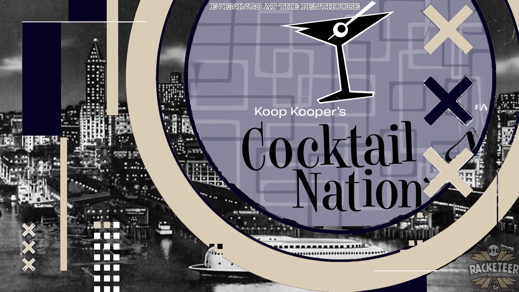 COCKTAIL NATION: EVENINGS AT THE PENTHOUSE