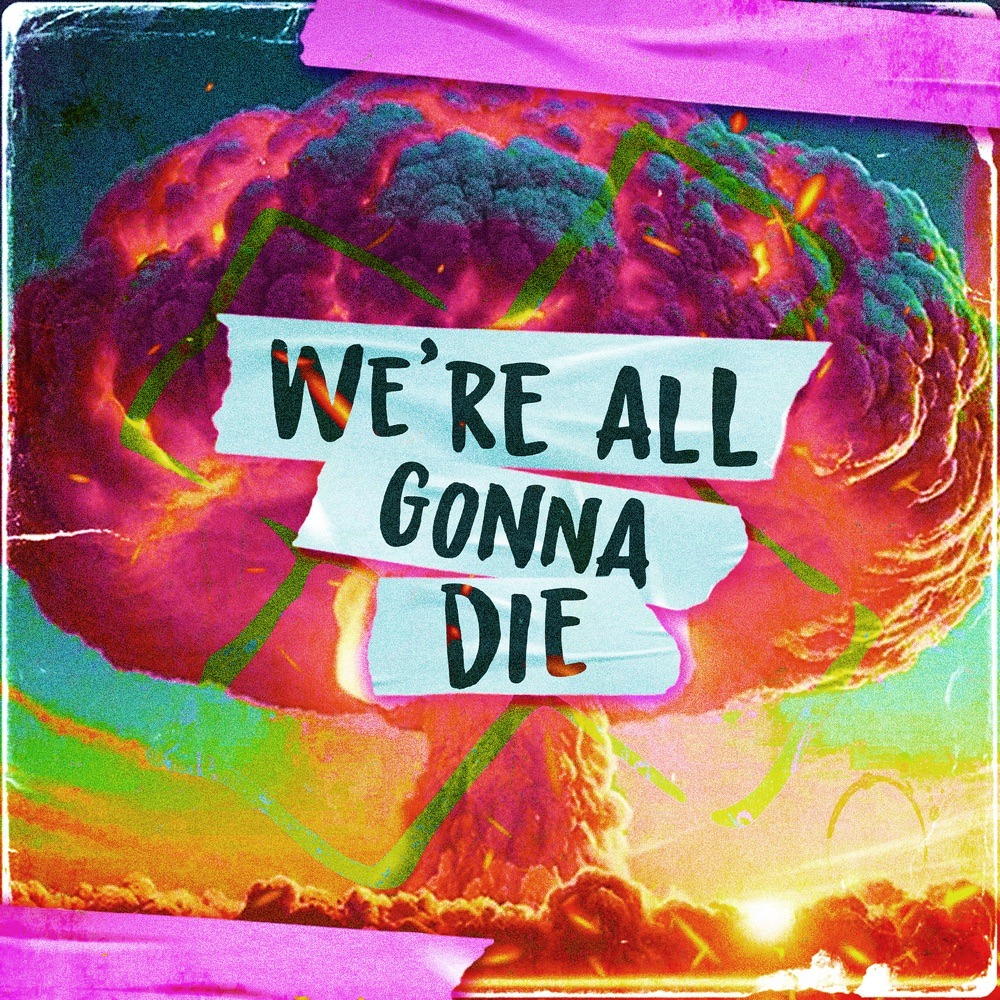 artwork: the slugz we're all gonna die we're all gonna die single