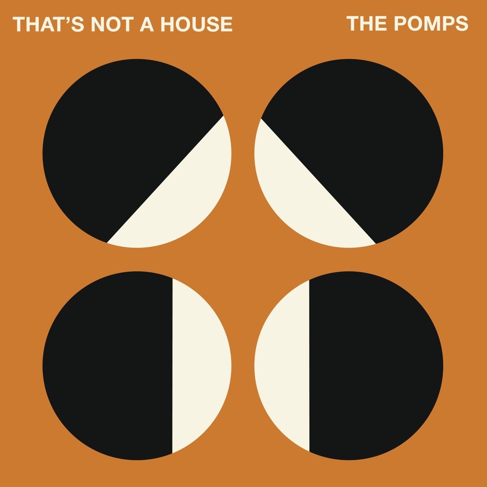 artwork: the pomps that's not a house that's not a house single