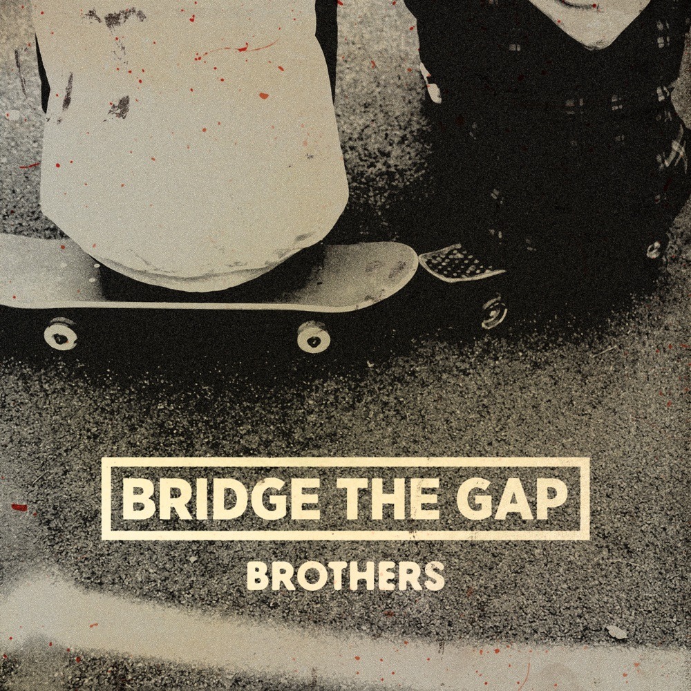 artwork: bridge the gap brothers brothers single