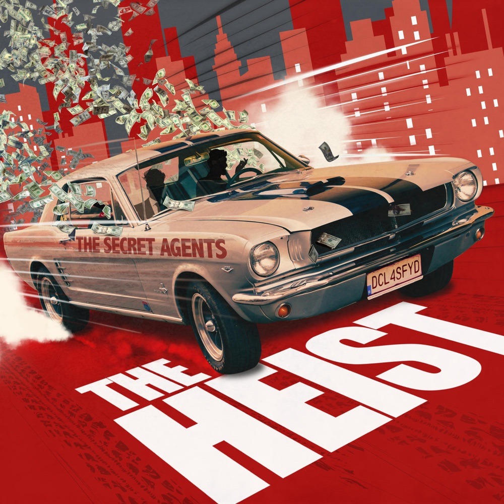 artwork: the secret agents, mark kopitzke, sean o'kelley, anthony ty johnson, abdullah ebrahim, benjamin thomas & mackenzie leighton the heist the heist single