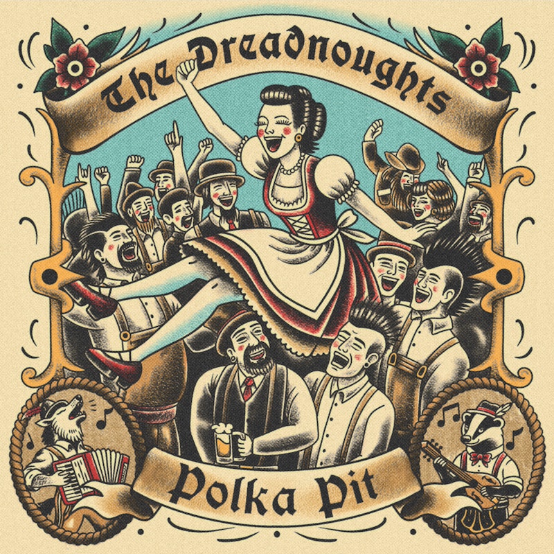 dreadnoughts polka pit single