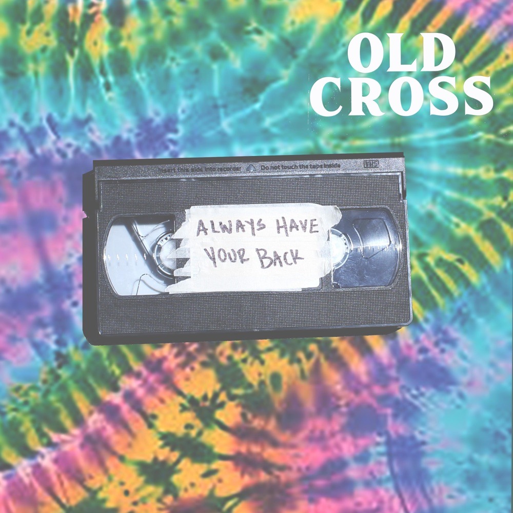 artwork: old cross always have your back always have your back single