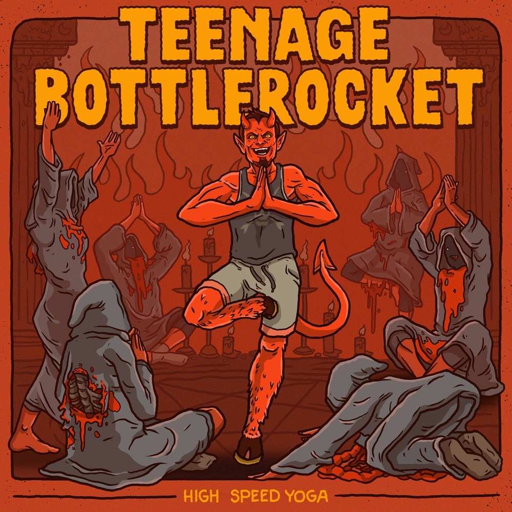artwork: teenage bottlerocket high speed yoga high speed yoga single