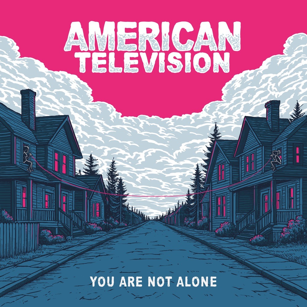 artwork: american television you are not alone you are not alone ep